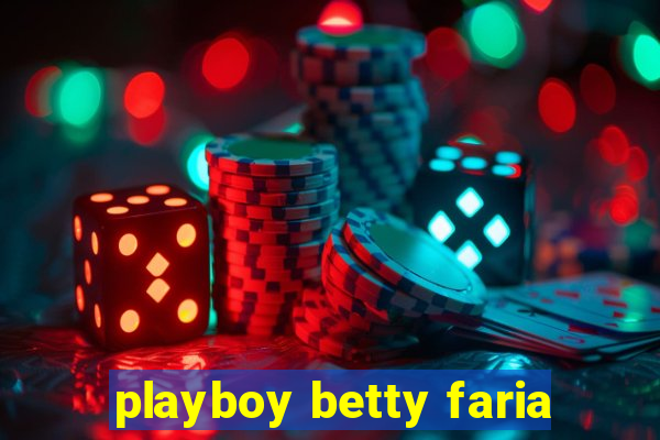 playboy betty faria